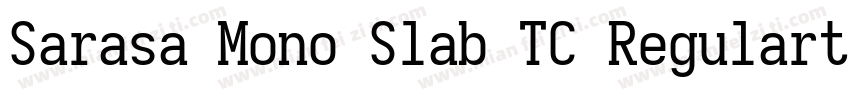 Sarasa Mono Slab TC Regularttf字体转换